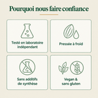 Pourquoi nous faire confiance — testé en laboratoire indépendant, pressée à froid, sans additifs, vegan et sans gluten